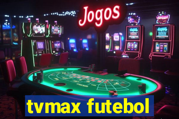 tvmax futebol